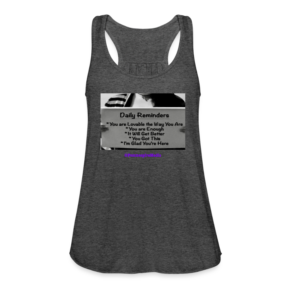 “Reminders” Women's Flowy Tank Top by Bella - deep heather