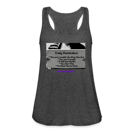 “Reminders” Women's Flowy Tank Top by Bella - deep heather