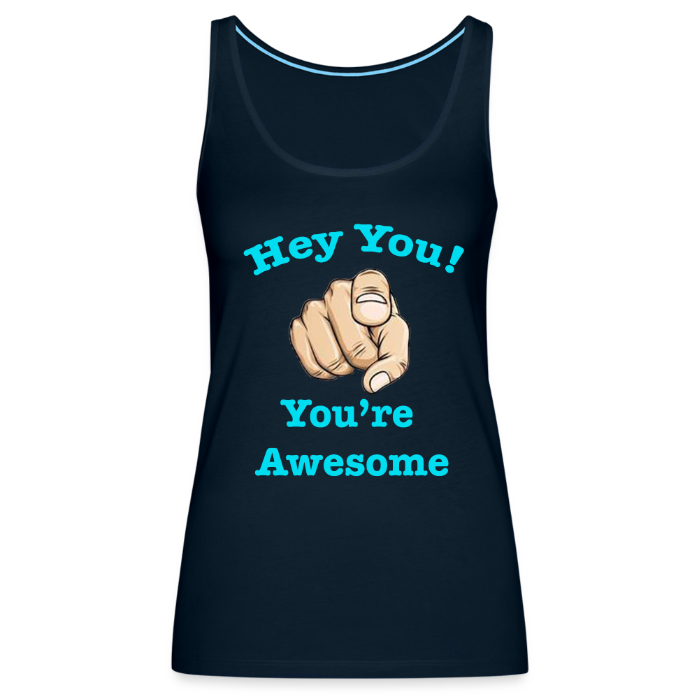 “You’re Awesome!” Women’s Premium Tank Top - deep navy