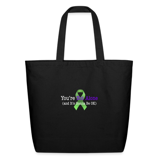“You’re Not Alone” Mental Health Eco-Friendly Cotton Tote - black